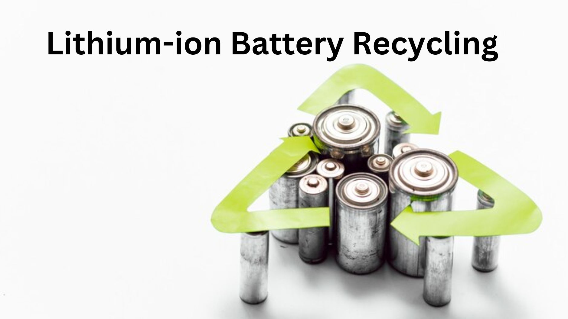 lithium-ion-battery-recycling-types-applications-advantages-and