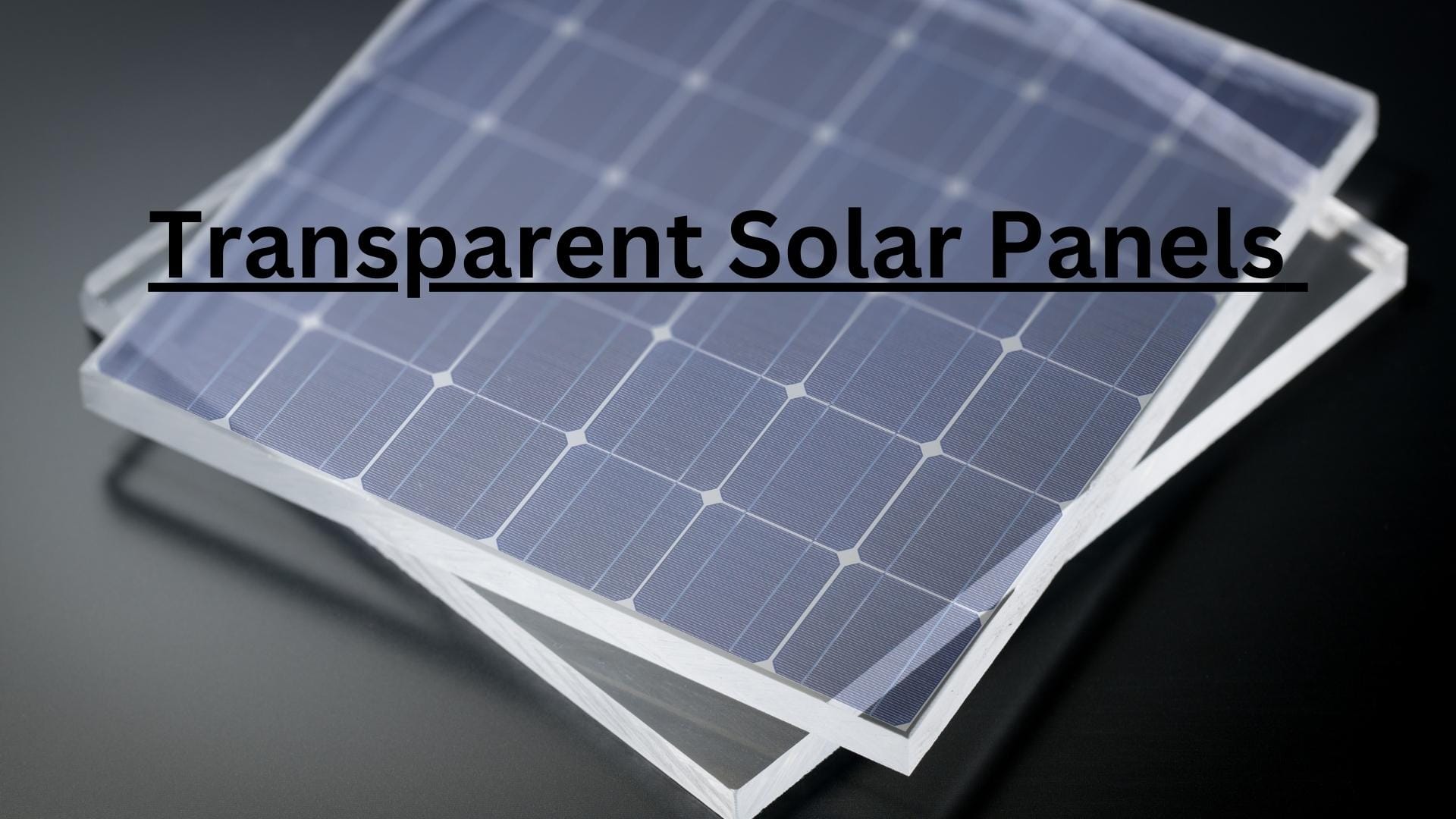 Transparent Solar Panels